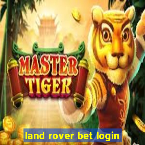 land rover bet login